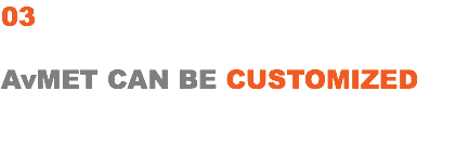 03 AvMET CAN BE CUSTOMIZED